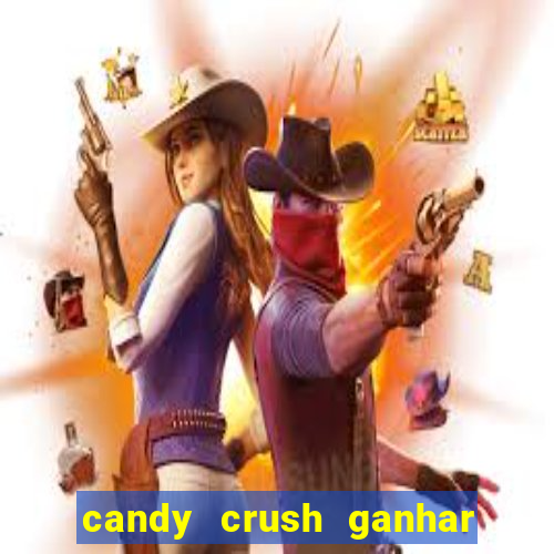 candy crush ganhar dinheiro de verdade